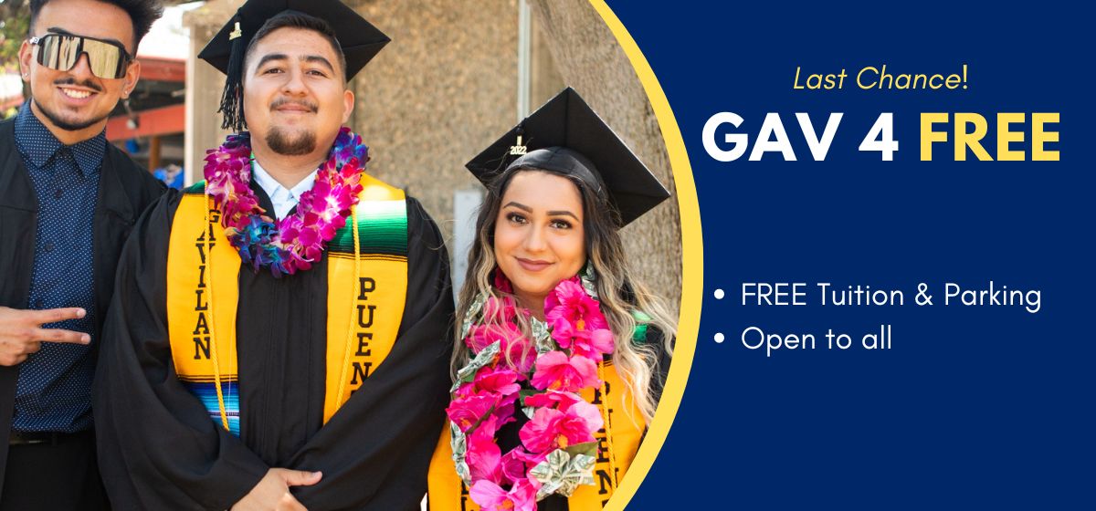 Last chance.  GAV 4 FREE - FREE Tuition and parking, Open to all on blue background with white letters.  Female student in cap and gown smiling at camera with yellow outline around photo.